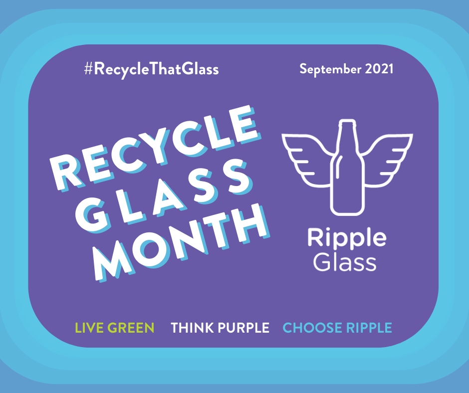 Ripple Glass Recycle Glass Month September